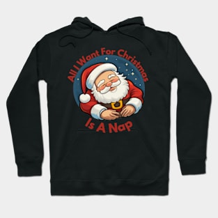 All I Want For Christmas is a Nap Hoodie